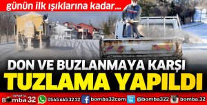 ISPARTA BELEDİYESİ DON OLAYINA KARŞI TUZLAMA ÇALIŞMASI YAPTI