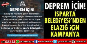 ISPARTA BELEDİYESİ ELAZIĞ İÇİN KAMPANYASI BAŞLATTI