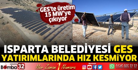 Isparta Belediyesi GES yatırımlarında hız kesmiyor