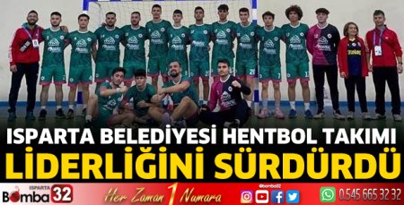 Isparta Belediyesi Hentbol Takımı liderliğini sürdürdü