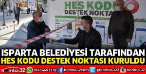 ISPARTA BELEDİYESİ HES KODU DESTEK NOKTASI KURDU