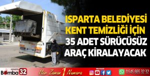Isparta Belediyesi Kent Temizliği İçin 35 Adet Sürücüsüz Araç Kiralayacak 