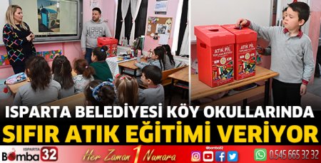 Isparta Belediyesi köy okullarında sıfır atık eğitimi veriyor