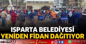 Isparta Belediyesi yeniden fidan dağıtıyor