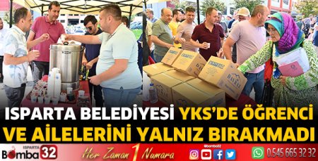 Isparta Belediyesi YKS’de öğrenci ve ailelerini yalnız bırakmadı