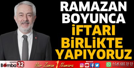 Isparta Belediyesi’nden ramazan boyunca iftar programı