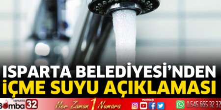 Isparta Belediyesi'nden içme suyu açıklaması 