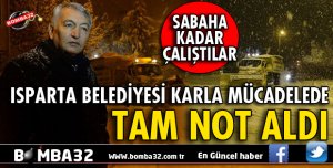 ISPARTA BELEDİYESİNDEN KARLA ETKİN MÜCADELE