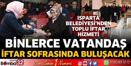 Isparta Belediyesi'nden toplu iftar hizmeti