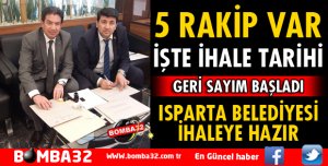 ISPARTA BELEDİYESİ'NİN 5 RAKİBİ VAR