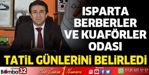 Isparta Berberler ve Kuaförler Odası Tatil Günlerini belirledi 