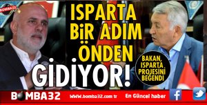 ISPARTA HEP  BİR ADIM ÖNDEN GİDİYOR