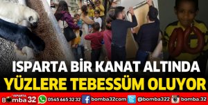 Isparta Bir Kanat Altında yüzlere tebessüm oluyor