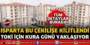 ISPARTA BU ÇEKİLİŞE KİLİTLENDİ