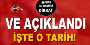 ISPARTA BU HABERE DİKKAT !