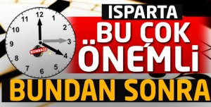 ISPARTA BU HABERE DİKKAT 