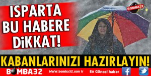 ISPARTA BU HABERE DİKKAT!