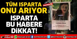 ISPARTA BU HABERE DİKKAT!