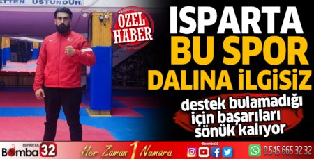 Isparta bu spor dalına ilgisiz
