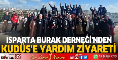 Isparta Burak Derneği'nden Kudüs'e yardım ziyareti