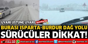 ISPARTA BURDUR DAĞ YOLUNA DİKKAT