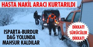 ISPARTA BURDUR DAĞ YOLUNDA ARAÇLAR MAHSUR KALDI