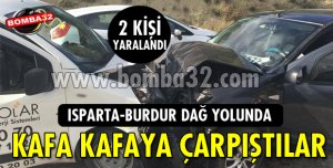 ISPARTA BURDUR DAĞ YOLUNDA KAZA