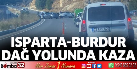 Isparta Burdur dağ yolunda kaza