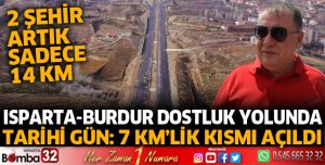 Isparta-Burdur dostluk yolunda tarihi gün