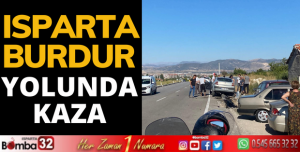 ISPARTA BURDUR YOLUNDA KAZA