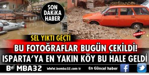 ISPARTA BÜYÜKHACILAR KÖYÜ SELE TESLİM OLDU