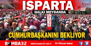 ISPARTA CUMHURBAŞKANINI BEKLİYOR