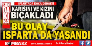 ISPARTA DA KOCA  DEHŞETİ