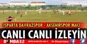 ISPARTA DAVRAZSPOR AKŞEHİRSPOR HAZIRLIK MAÇI