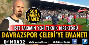 ISPARTA DAVRAZSPOR ÇELEBİ'YE EMANET