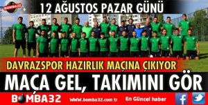 ISPARTA DAVRAZSPOR HAZIRLIK MAÇI YAPACAK