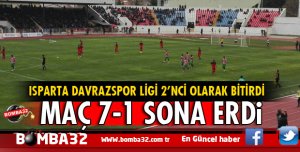 ISPARTA DAVRAZSPOR SON MAÇINI 7-1 KAZANDI AMA
