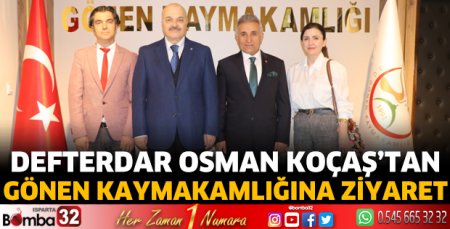 Isparta Defterdarından Gönen Kaymakamına ziyaret