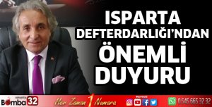Isparta Defterdarlığı’ndan önemli duyuru
