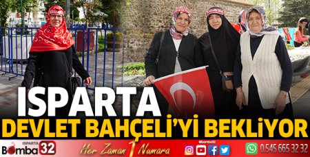 Isparta Devlet Bahçeli'yi bekliyor