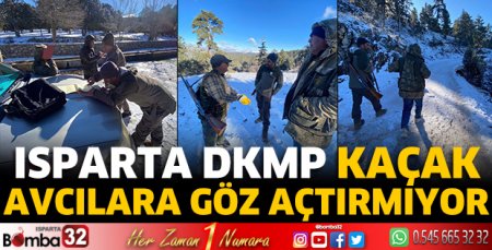 Isparta DKMP kaçak avcılara göz açtırmıyor