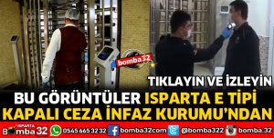 ISPARTA E TİPİ KAPALI VE AÇIK CEZA İNFAZ KURUMUNDA ALINAN ÖNLEMLER