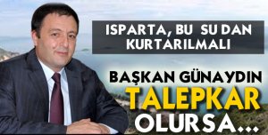 ISPARTA, EĞİRDİR GÖLÜ SUYUNDAN KURTARILMALI 