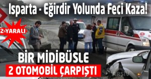 Isparta - Eğirdir Yolunda Feci Kaza!