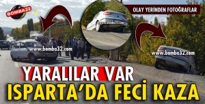 ISPARTA-EĞİRDİR YOLUNDA KAZA