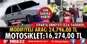 ISPARTA EMNİYETİ CEZA YAĞDIRDI