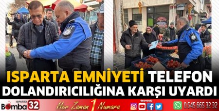 Isparta emniyeti telefon dolandırıcılığına karşı uyardı