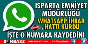 ISPARTA EMNİYETİ WHATSAPP İHBAR HATTI KURDU 