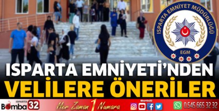 Isparta Emniyeti’nden velilere öneriler