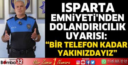 Isparta Emniyeti'nden dolandırıcılık uyarısı